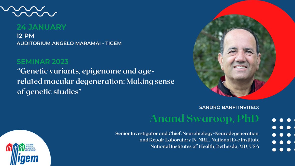 Today we are hosting Anand Swaroop at <a href="/Tigem_Telethon/">Tigem Telethon</a>. He is going to talk about genetic variants, epigenome and age-related macular degeneration.