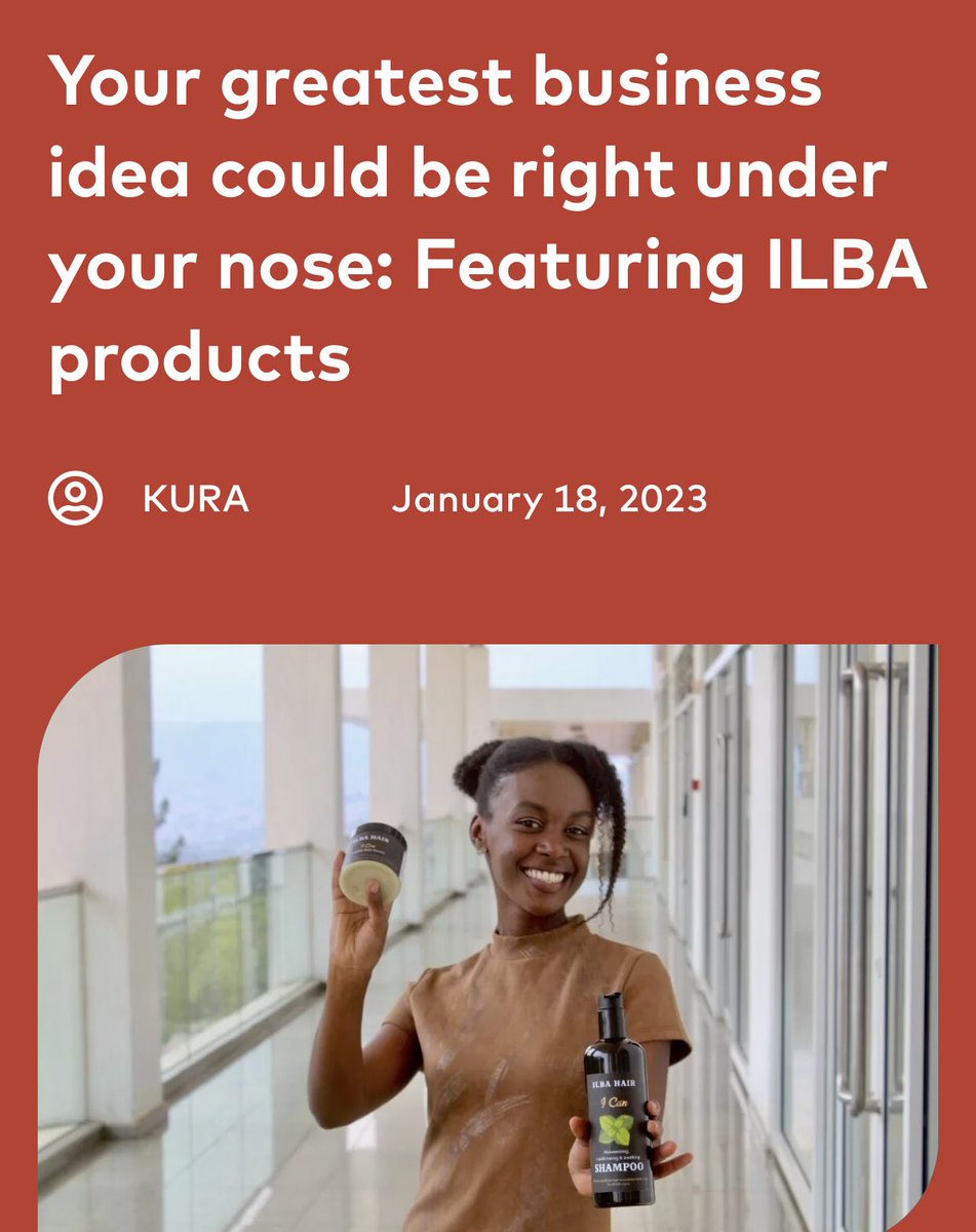 Honoured to have @ilbaproducts featured on @kura_rw & @IGIHE 

kura.rw/your-greatest-…
#madeinRwanda #natural #RwOT #RwotGain #kura