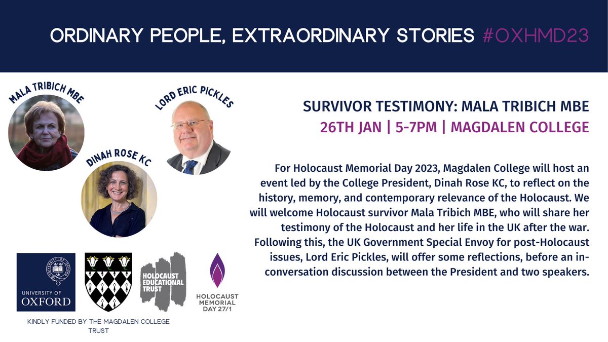 Join us at 5pm this Thursday at <a href="/magdalenoxford/">Magdalen College</a> for our #HolocaustMemorialDay event.

Hear from:
- Holocaust survivor Mala Tribich MBE
- UK Special Envoy <a href="/EricPickles/">Lord (Eric) Pickles</a> 
- Magdalen President <a href="/DinahGLRoseKC/">Dinah Rose</a>   

Book here: eventbrite.co.uk/e/506011934317