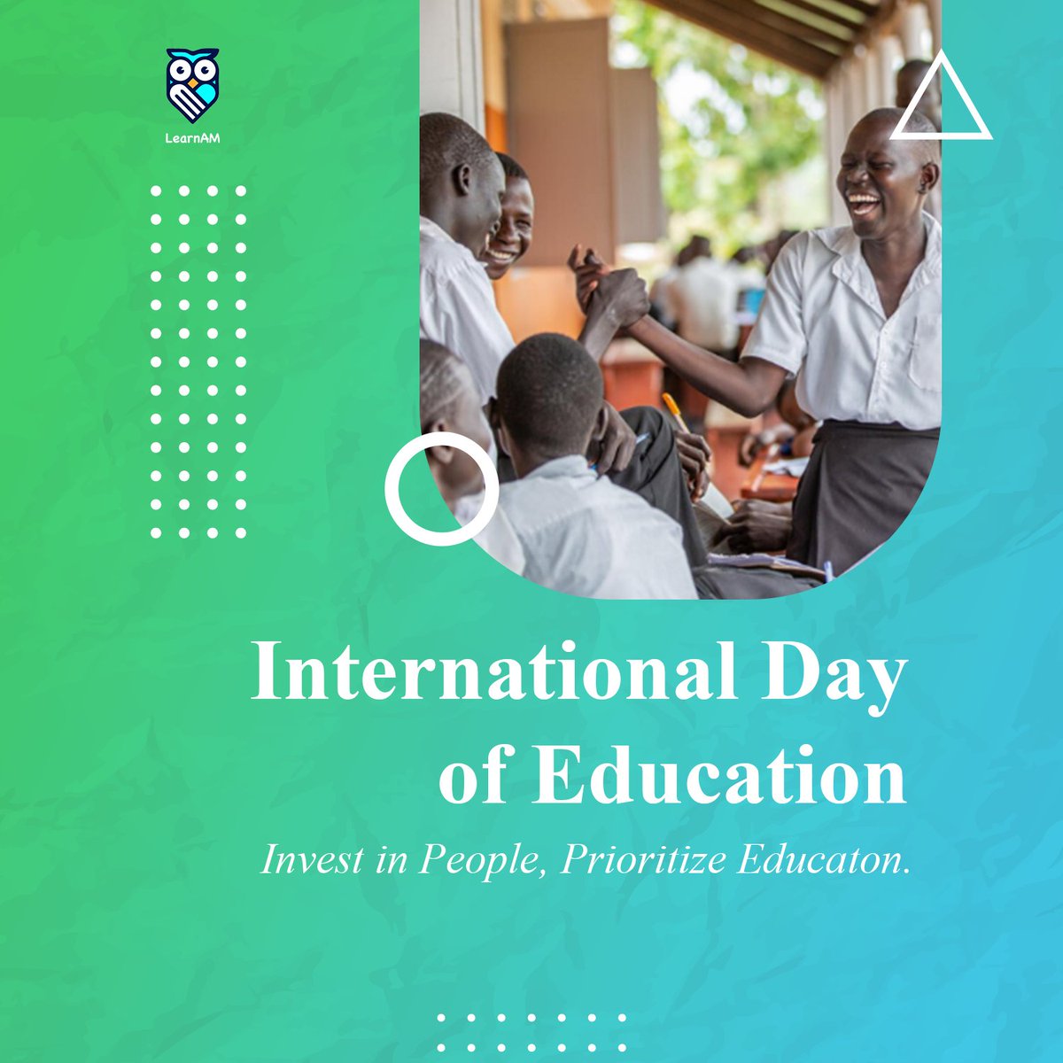 International Day of Education - January 24th, 2023. 
🎉🎉
Invest in People, Prioritize Education.