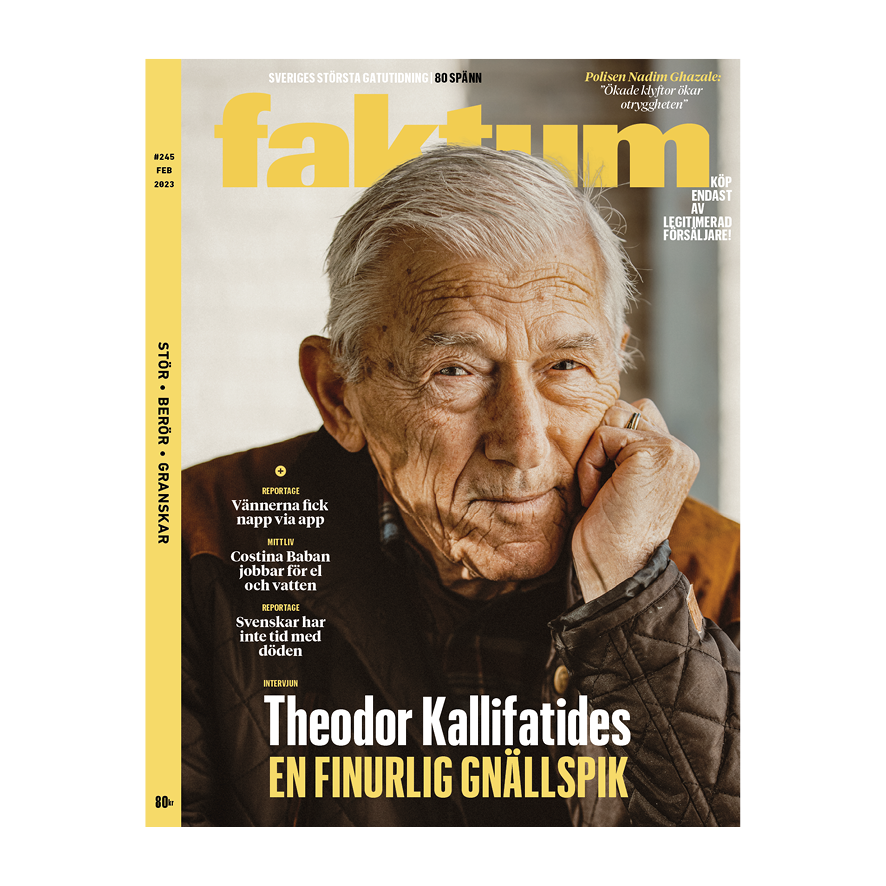 Språkpolis, gnällspik som slutade skriva. 
<a href="/Kallifatides/">theodor kallifatides</a>
 trodde inte att han skulle överleva sin 30-årsdag. Vi uppmärksammar "direktarna" som blir allt fler, avlidna som kremeras utan känd ceremoni. Försäljaren Costina som spar pengar till el och vatten. Nu nytt nummer på gatan!