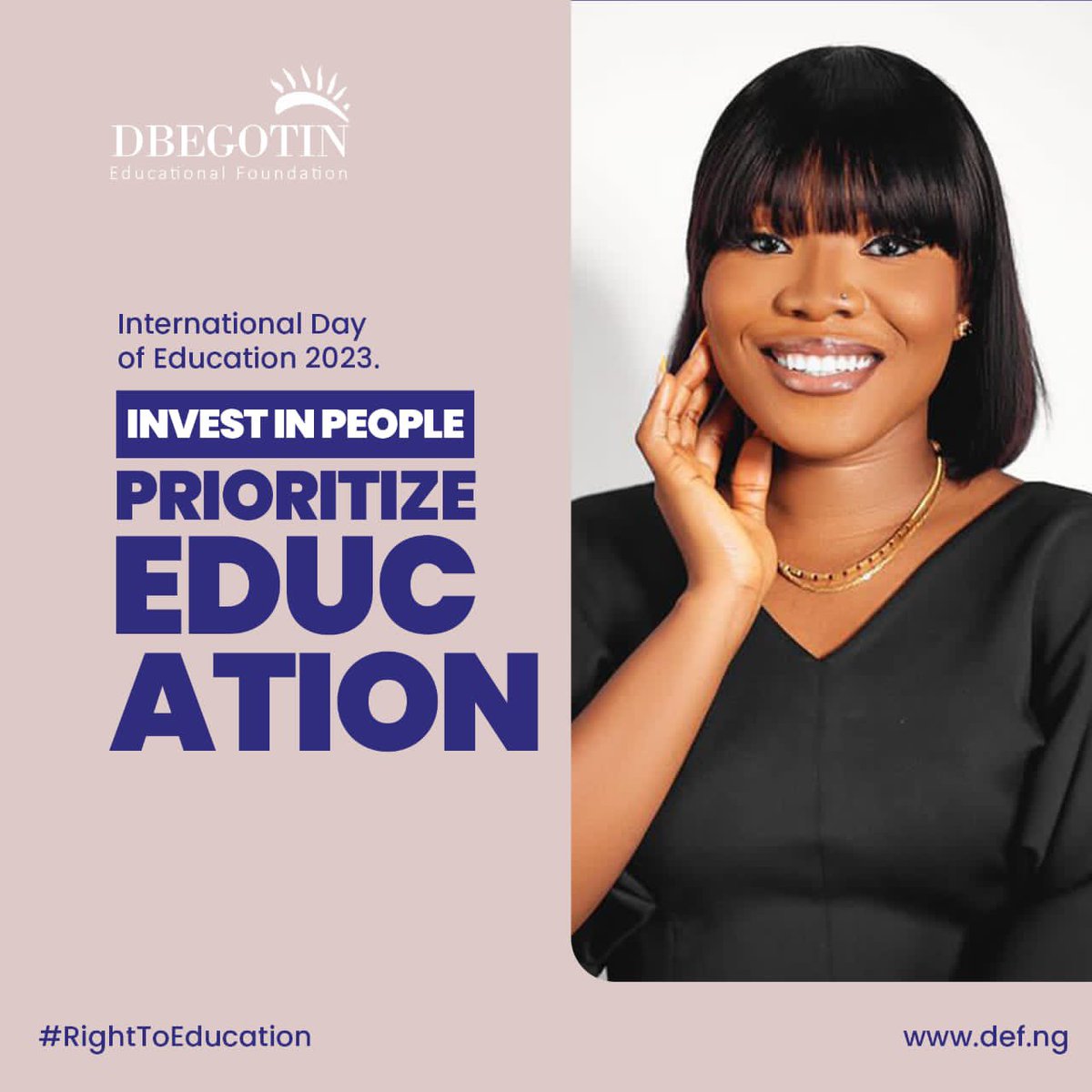 Theme: Invest in People, Prioritize Education. 

Let us invest in our people, prioritize education and build a better future for all Nigerians.

#EducationForAll #IDE #InternationalDayforEducation2023 #School #Dbegotin