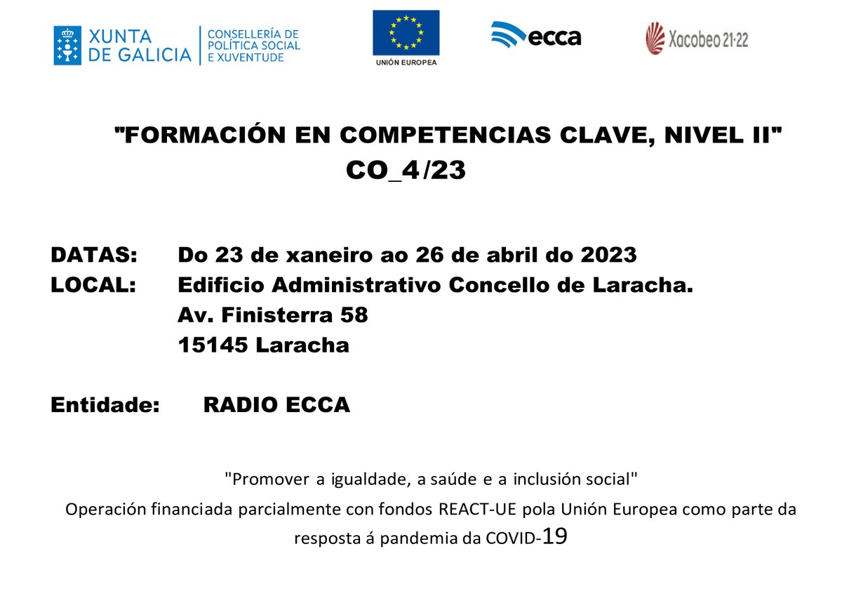 ecca_coruna's tweet photo. CO 4/23 FORMACIÓN EN COMPETENCIAS CLAVE, NIVEL II, financiada parcialmente con fondos REACT-UE como resposta da UE á pandemia de COVID-19 no marco FSE Galicia 2014-2020. Operación cofinanciada pola UE. Consellería de Política Social de @Xunta https://t.co/Tejl5NOKFo