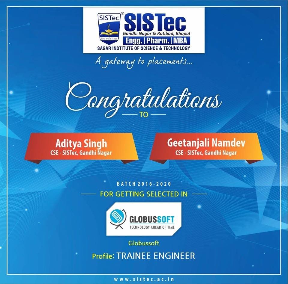 #SISTec #PlacementUpdate
#Congratulations to the following students for getting placed in #Globussoft as a Trainee #Engineer.

1.) Mr. Aditya Singh
2.) Ms. Geetanjali Namdev

#SoftwareEngineering #Computer #Science #CSE

sistecr.ac.in

facebook.com/sagargroupofin…