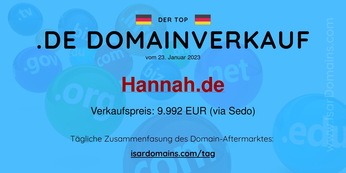 IsarDomains's tweet photo. Top #ccTLD .DE #Domainverkauf vom 23.01.23: Hannah(.)de wurde via #Sedo für 9992 EUR verkauft! Herzlichen Glückwunsch an Käufer und Verkäufer! #Domains #Domainhandel #fb https://t.co/GMnDAx99LC