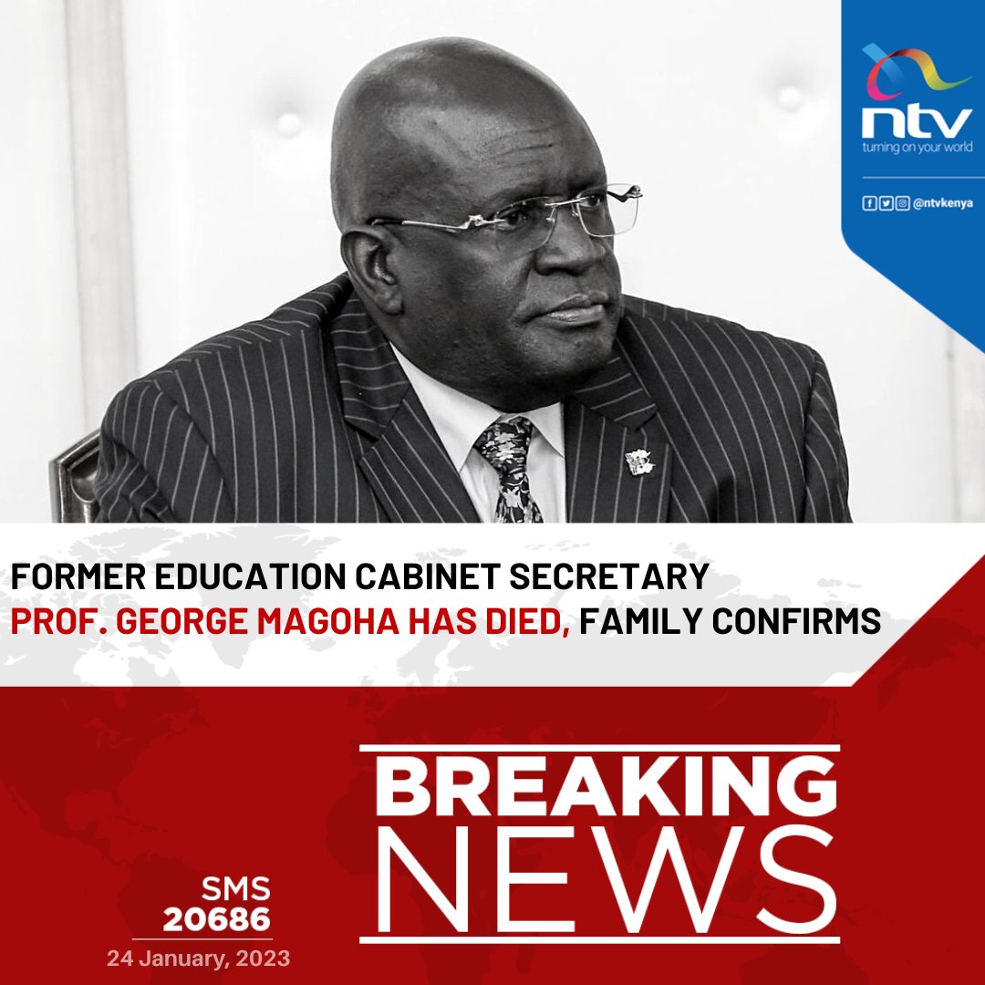 Former Education Cabinet Secretary Prof. George Magoha has died, family confirms