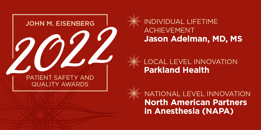 🎉 Please join us in honoring the recipients of the 2022 John M. Eisenberg Patient Safety and Quality Awards. Congratulations Dr. Jason S. Adelman, <a href="/NAPAanesthesia/">NAPA</a>, and <a href="/Parkland/">Parkland Health</a>!

👇 Learn more
bit.ly/3iUNrsx

#EisenbergAwards | #NQF