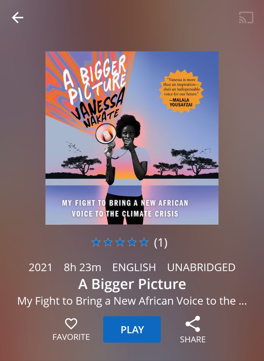 Screenshot of the hoopla audiobook listing for "A Bigger Picture — My Fight to Bring a New African Voice to the Climate Crisis" by Vannessa Nakate. 

It includes the blurb, "Vanessa is more than an inspiration- she's an indispensable voice for our future"

-MALALA YOUSAFZAI