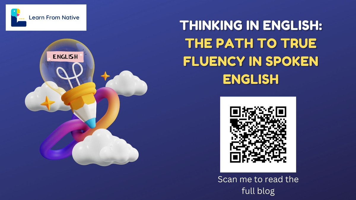 LearnFromNative's tweet image. Want to speak English fluently? The key is to start thinking in English!  #Englishlanguagelearning #LearnFromNative #ThinkinEnglish #spokenenglish