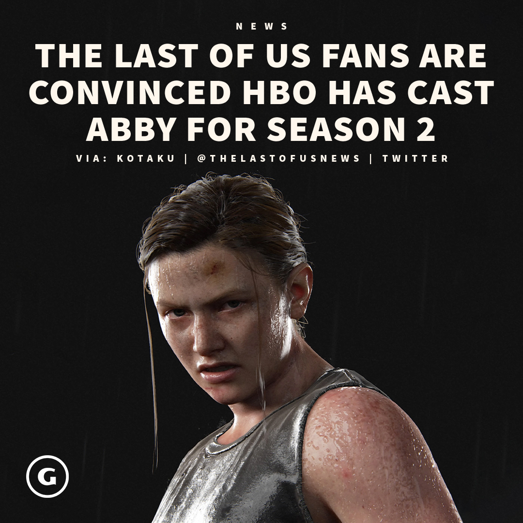 The Last Of Us Fans Think The HBO Series Has Cast Its Abby