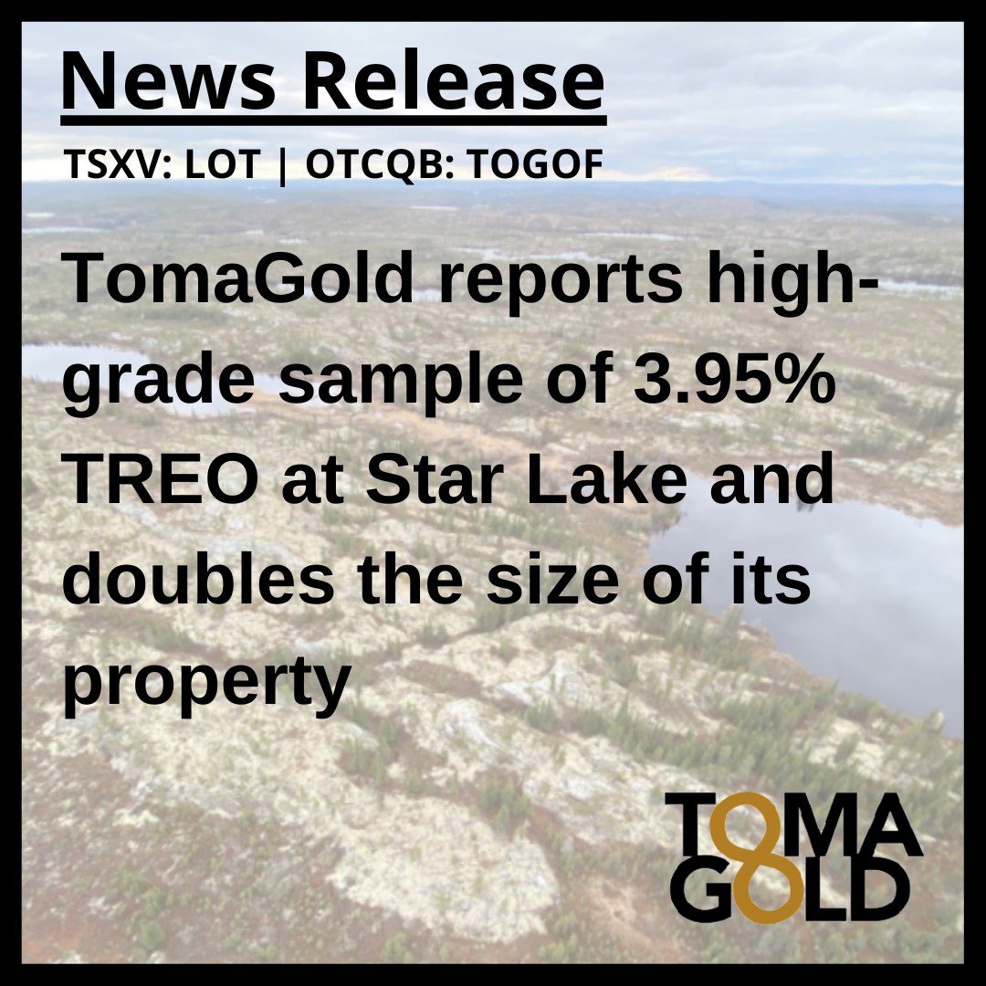 News Release:

TomaGold reports high-grade sample of 3.95% TREO at Star Lake and doubles the size of its property

tomagoldcorp.com/en/news-releas…

#miningnews #rareearth #miningexploration  #electrification $LOT.V