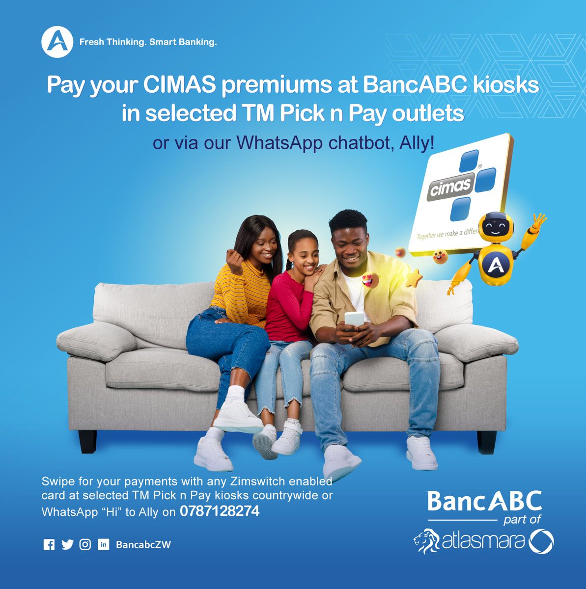 Never compromise when it comes to your healthcare.⚕️ Did you know? You can pay for your CIMAS premiums at BancABC kiosks in selected Pick n Pay outlets or via Ally.🤖 So convenient! #FreshThinking #SmartBanking