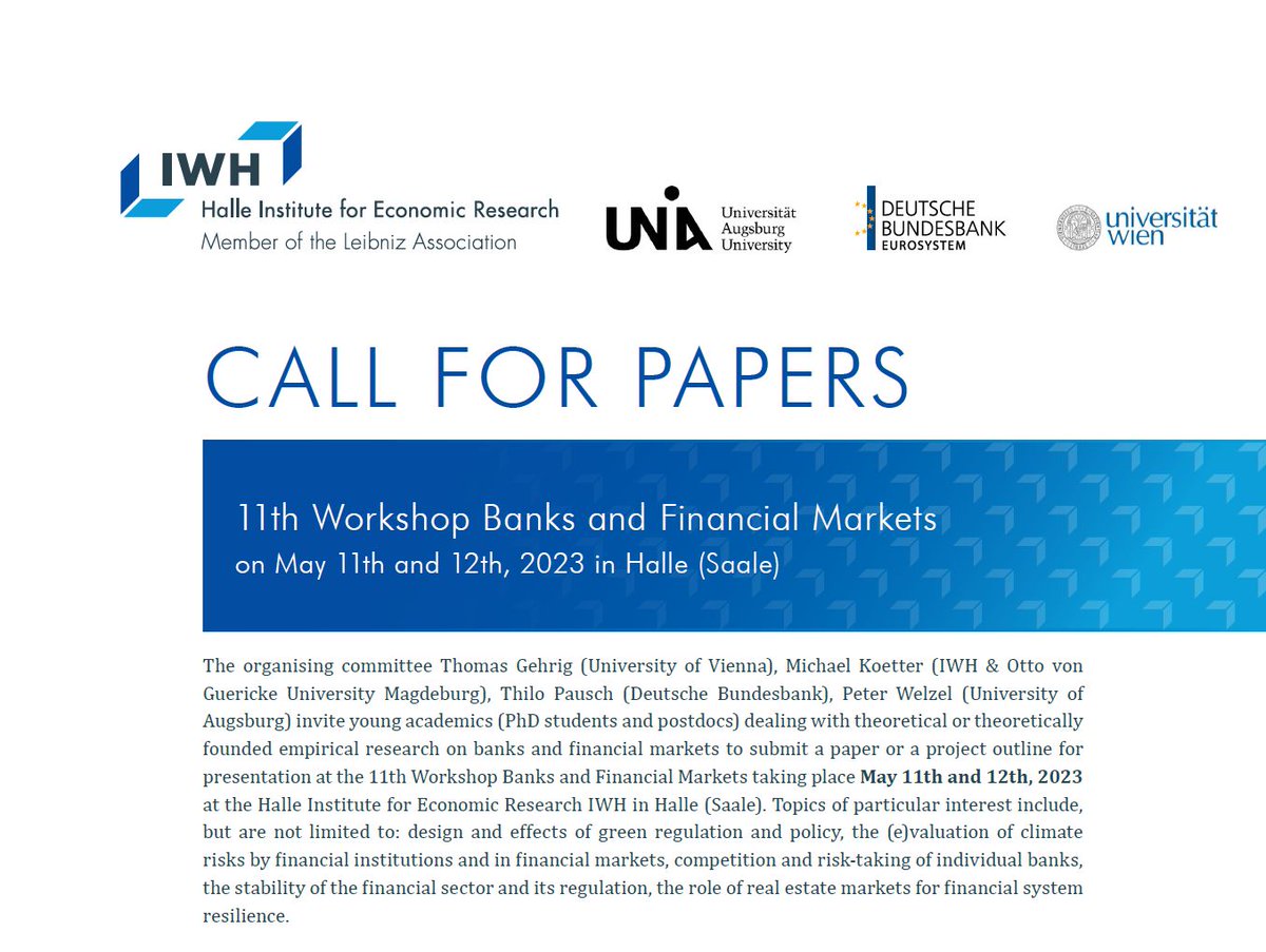 #CallForPapers for young academics (#PhD students & #postdocs): 11th Workshop #Banks & #FinancialMarkets, May 11/12, 2023 ➡️ Details: iwh-halle.de/en/about-the-i… ➡️ Deadline for submissions: March 16 Organized by @bundesbank @univienna @uni__augsburg @OVGUpresse @IWH_Halle #finance