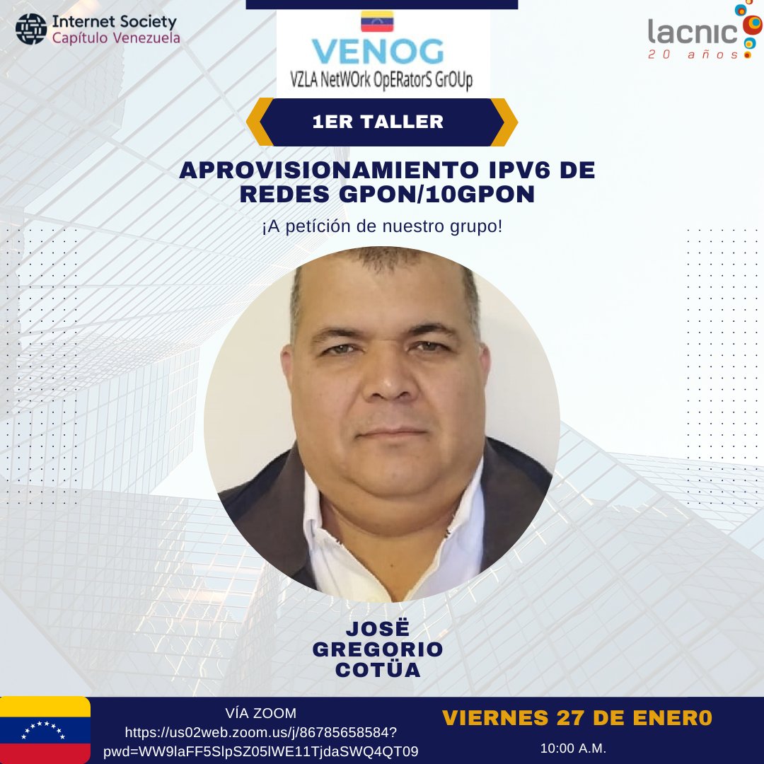 ISOC_Venezuela's tweet photo. ¡El próximo viernes #27Ene tendremos nuestro primer taller de #VENOG! Aprovisionamiento IPv6 de redes GPON/10GPON con José Gregorio Cotúa. Fortaleciendo nuestra comunidad técnica #InternetVE https://t.co/NVcObxF5fv