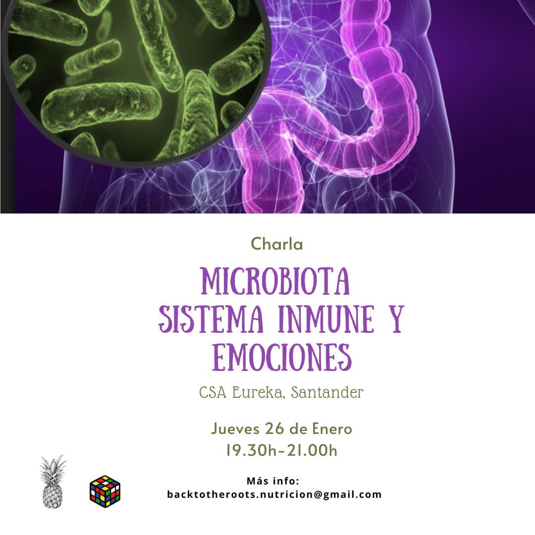 Jueves 26 de enero
 19.30h 
Charla "Microbiota, Sistema Inmune y Emociones”,  facilita Chloé de Back to The Roots