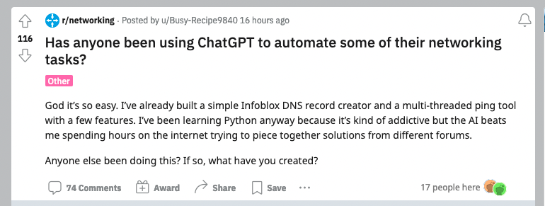 labeveryday's tweet photo. Interesting question on reddit about using ChapGPT to create network automation scripts. 

What are your thoughts on this? 

Hope you are asking for unit tests as well.

#NetworkEngineer #NetworkAutomation https://t.co/JLxrl4cxxz