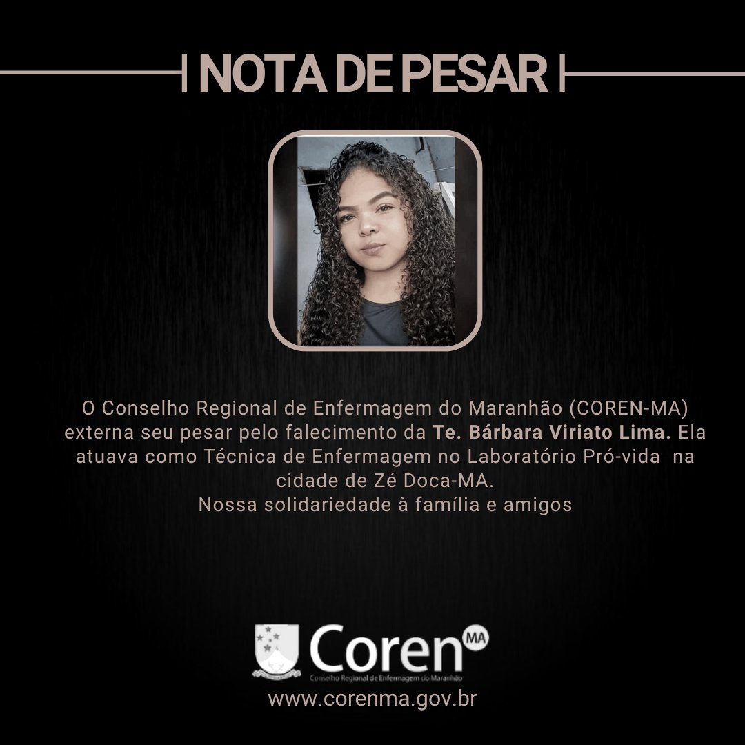 CorenMAoficial's tweet photo. O Conselho Regional do Maranhão (Coren-Ma) externa seu pesar pelo falecimento da Tec. Enf. Barbara Viriato Lima, que atuava no Laboratório Pró- Vida da cidade de Zé Doca. 
Nossa solidariedade à família e amigos! https://t.co/YHUb2ZpgGQ