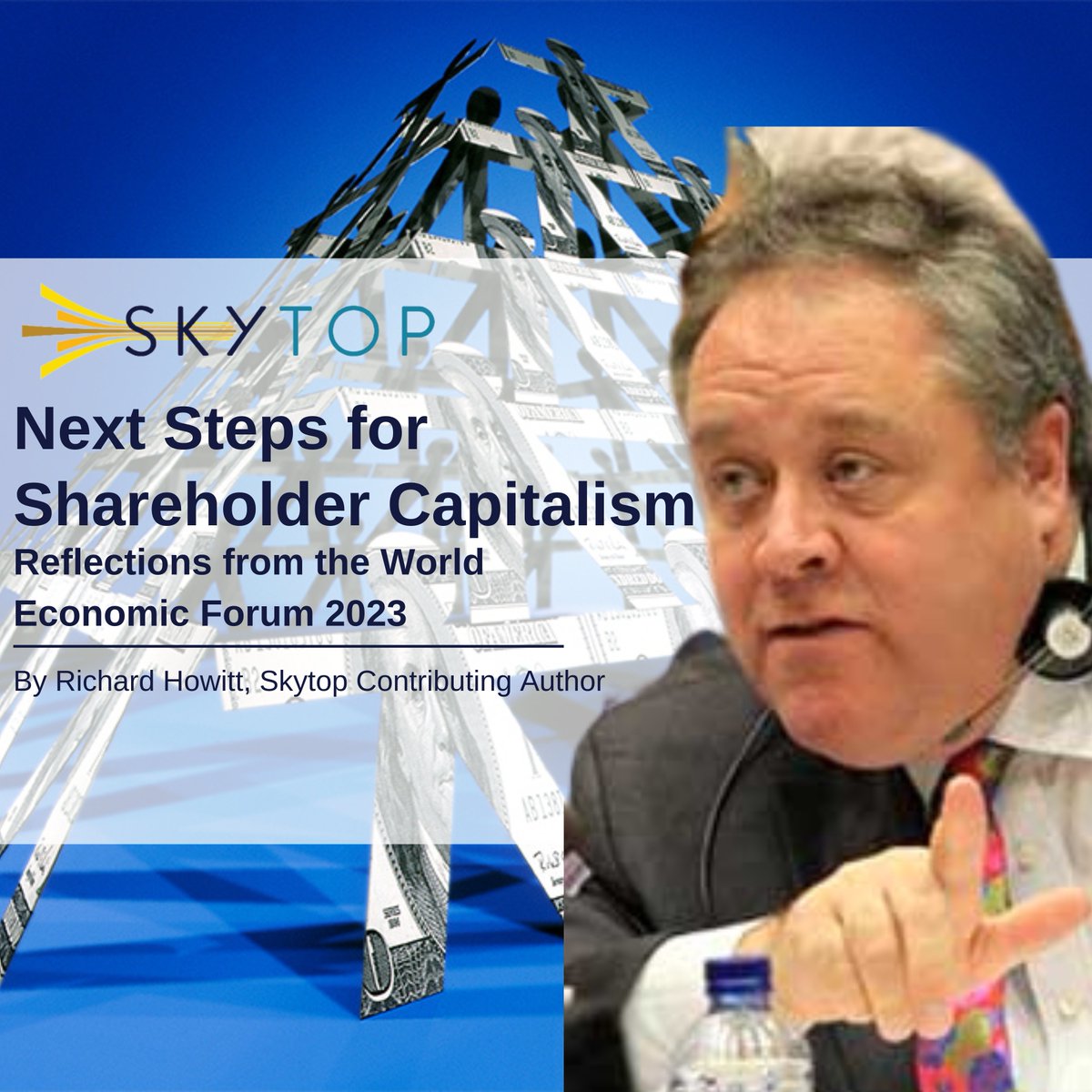 Richard Howitt, Former Member, EU Parliament, Former CEO and Skytop Contributor shares his most recent article "Next Steps for Shareholder Capitalism: Reflections from the World Economic Forum 2023"

Read Full Article: hubs.li/Q01z2Jt80

#shareholder #capitalism #economy