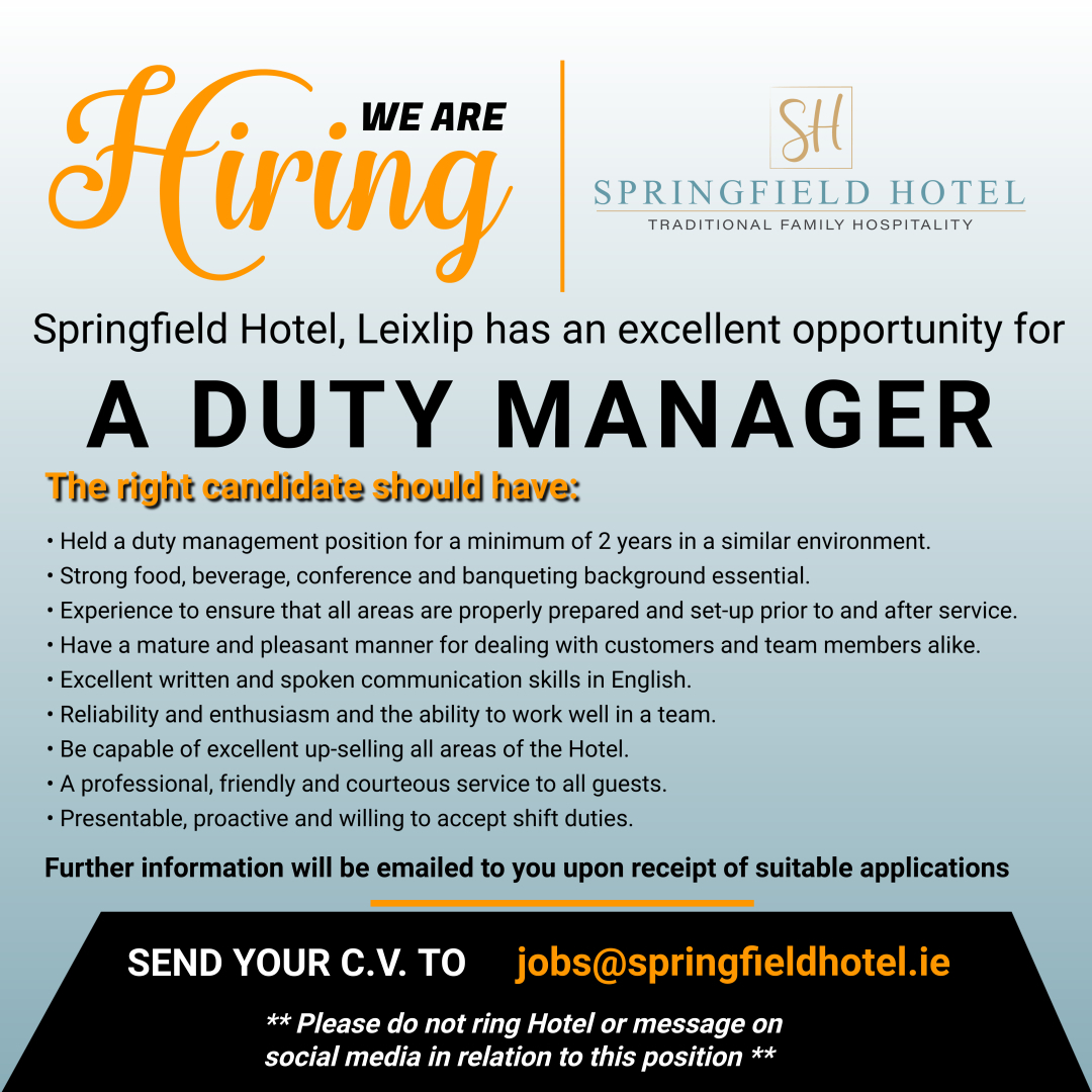 Springfield_HL's tweet photo. Springfield Hotel has an excellent opportunity for an experienced Duty Manager. Please email your C.V. to jobs@springfieldhotel.ie
Please do not ring the Hotel or message on social regarding this position. https://t.co/NaMALJ6tuh