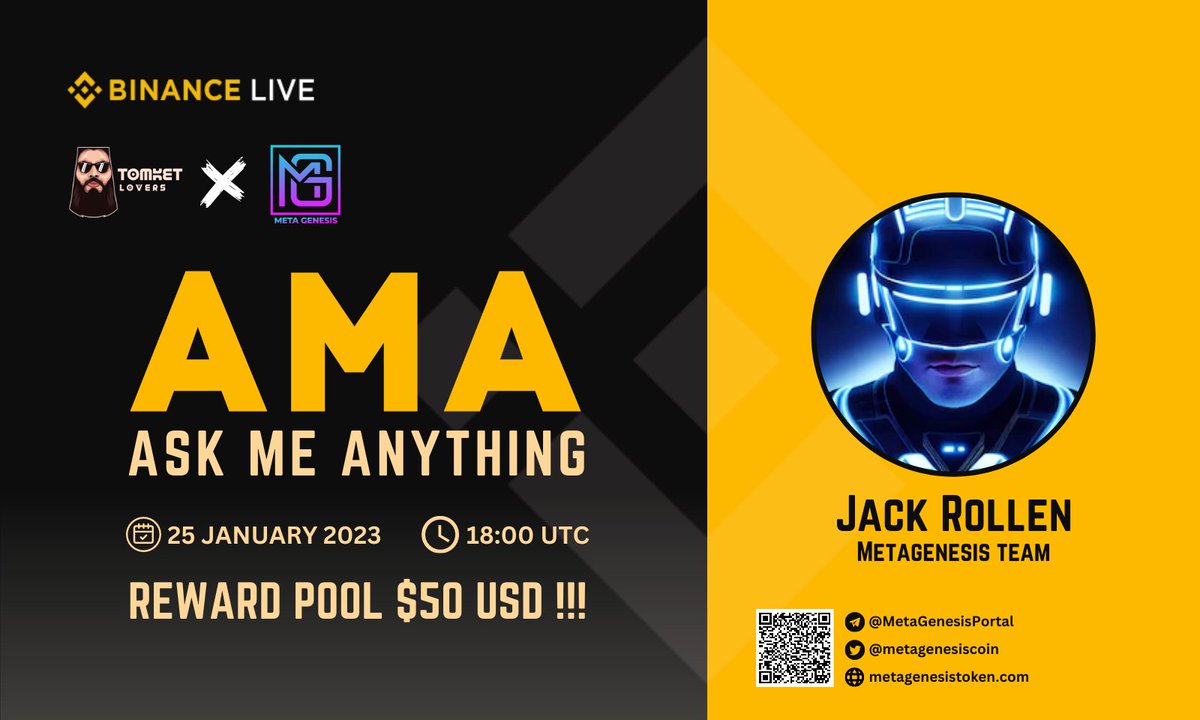 We will be holding an AMA with

Meta Genesis will hold an Live AMA at Binance Live Tomket Community 
AMA Timing : 25 Jan || 18.00 UTC
Reward : 
50$

t.me/tomketloversre…

#AMA #BinanceLive