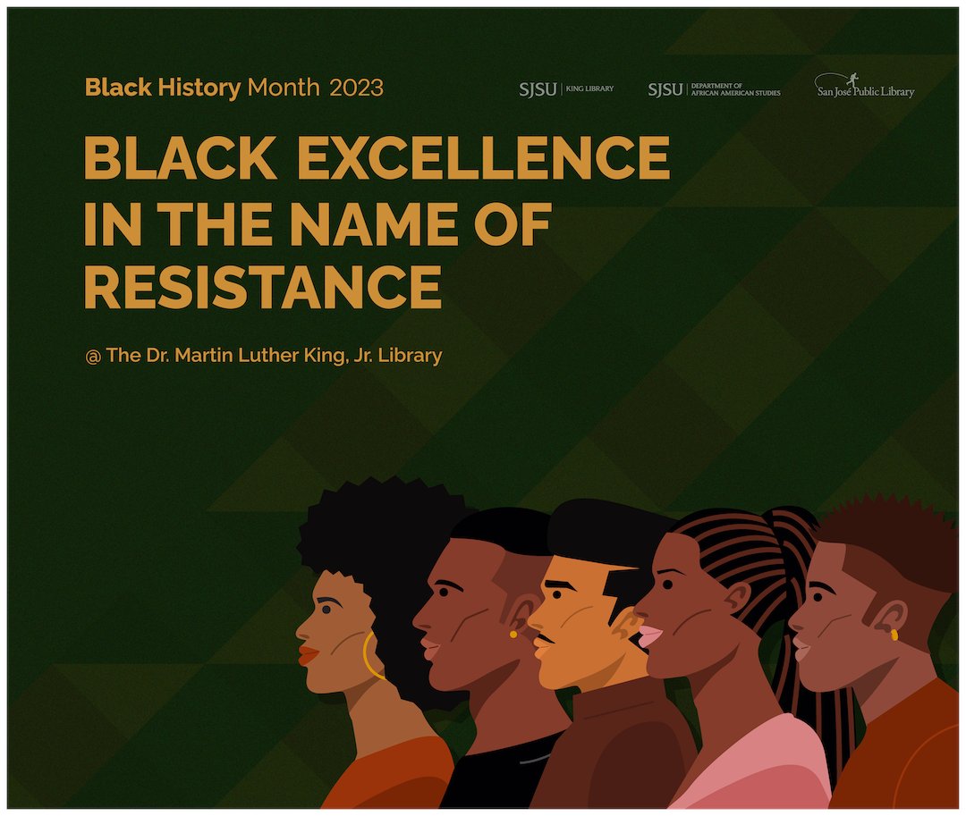 Join <a href="/sjsulibrary/">SJSU King Library</a>, <a href="/SJSU_AFAM/">SJSU African American Studies</a>, and <a href="/sanjoselibrary/">San Jose Public Library</a> to celebrate Black History Month with a series of exhibits and events highlighting Black Excellence in the Name of Resistance. For more info visit buff.ly/3J4BdIm. All events will be hosted in the #sjsulibrary. <a href="/SJSU/">San José State University</a>