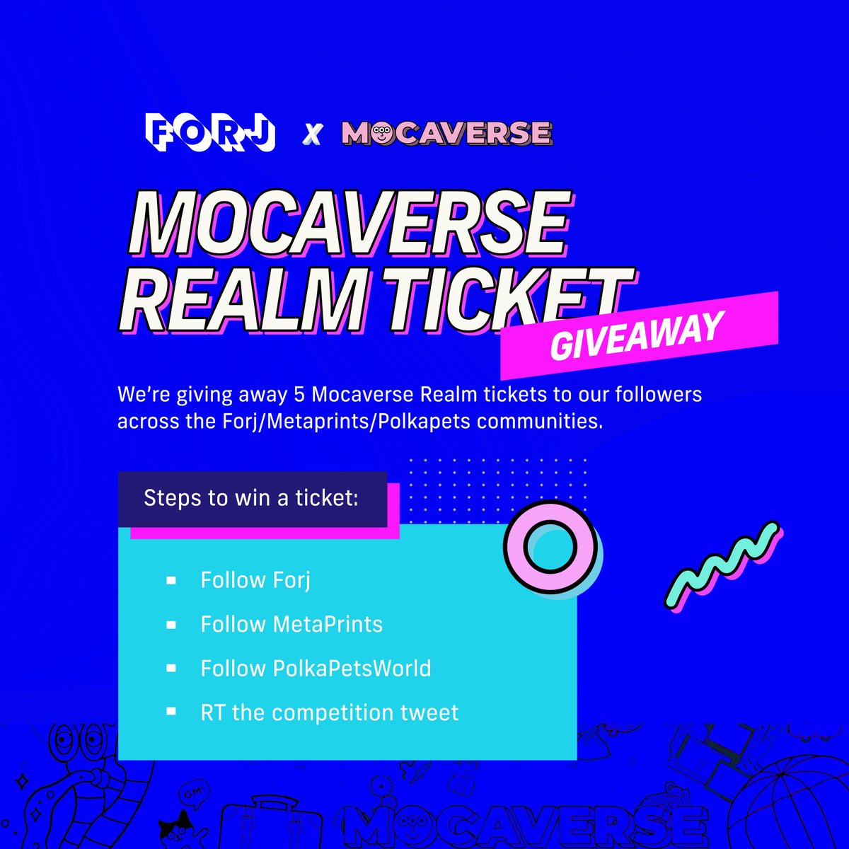 🎟️🎉We have 5 Mocaverse realm tickets to give away to followers of <a href="/ForjOfficial/">Forj</a>, <a href="/Metaprints/">Metaprints</a> &amp; <a href="/PolkaPets/">PolkaPets</a> 🎉🎟️

✅Follow  <a href="/ForjOfficial/">Forj</a>
✅Follow <a href="/Metaprints/">Metaprints</a>
✅Follow <a href="/PolkaPets/">PolkaPets</a>
🔁Comment below &amp; Retweet this tweet!

Ends MIDNIGHT (UTC) 29th Jan! GO! ⏳⏰