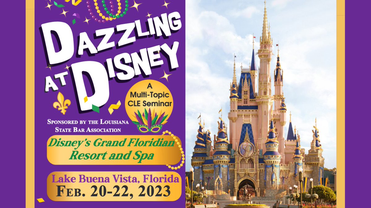 Take advantage of the Mardi Gras holiday and bring your family and friends on a magical gathering at the Walt Disney World® Resort. Let the magic begin! Event details and registration link: lsba.org/goto/disney2023