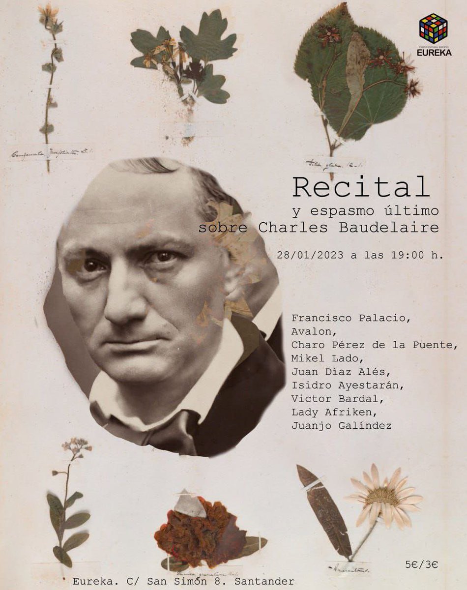 Sábado 28 de enero
19:00 horas

Homenaje a Charles Baudelaire, el último dentro de la tetralogía de “los locos cuerdos”, precedido de los homenajes realizados a Nicanor Parra, Leopoldo María Panero y Charles Bukowski.