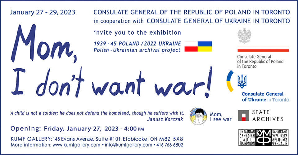 PLinToronto's tweet photo. 🇵🇱🇺🇦 Exhibition:
"Mom, I don't want war! -
Мамо, я не хочу війни! -
Mamo, ja nie chcę wojny!"
📌January 27 - 29, 2023 at the KUMF Gallery in Etobicoke 🇨🇦 organized by @PLinToronto  and @UkrinToronto .

#StandWithUkraine https://t.co/tTPc76CoRu
