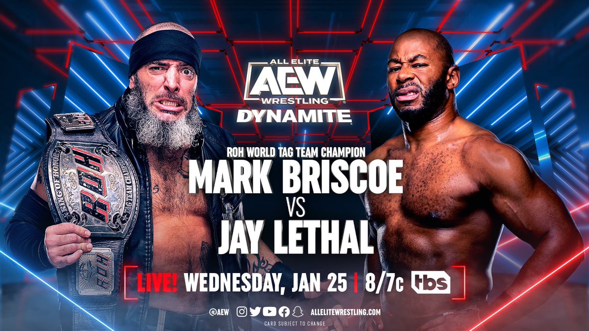 Tomorrow 1/25
Lexington KY
Live on TBS
8pm ET/7pm CT
Wednesday Night #AEWDynamite

Mark Briscoe vs Jay Lethal

Requested by both men to celebrate the life + legacy of the late great
Jay Briscoe on his 39th birthday,
his longtime friend/rival Jay Lethal vs his brother Mark Briscoe