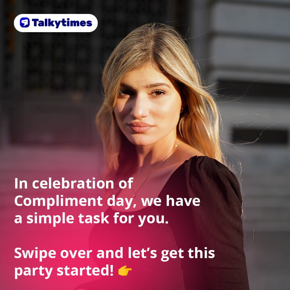 talkytimes's tweet photo. 😌 Let’s have some fun on a Compliment Day.
Sign up to Talkytimes for even more fun moments! 😉

#compliment #complimentday #fun #funtask #talkytimes https://t.co/t9W9HOGkhK