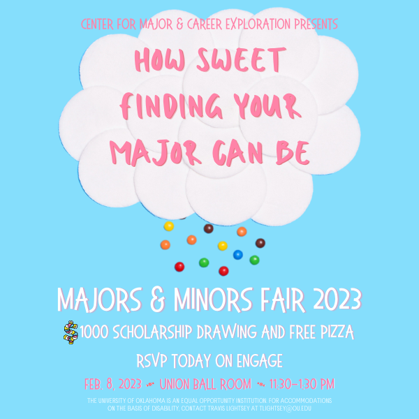 🍬 NEED HELP FINDING A MAJOR? 🍬 The Majors &amp; Minors Fair will be held on Wednesday, February 8th, 2023 from 11:30 AM to 1:30 PM in the Oklahoma Memorial Union Ballroom. RSVP on OU Engage at: ou.campuslabs.com/engage/event/8…