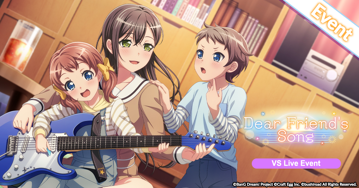 X \ BanG Dream! GBP على X: New Event Dear Friend's Song” will start  tomorrow! Event Period: Jan. 26 UTC 01:00 (Jan. 25 PST 17:00) ~ Feb. 1 UTC  06:59 (Jan. 31