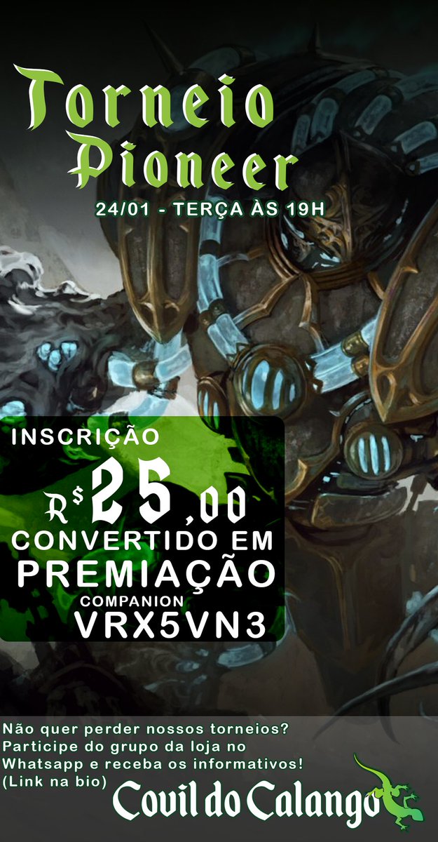 Hoje no Covil tem Torneio MTG Pioneer (19h) - Inscrição: R$ 25,00 convertida em premiação.