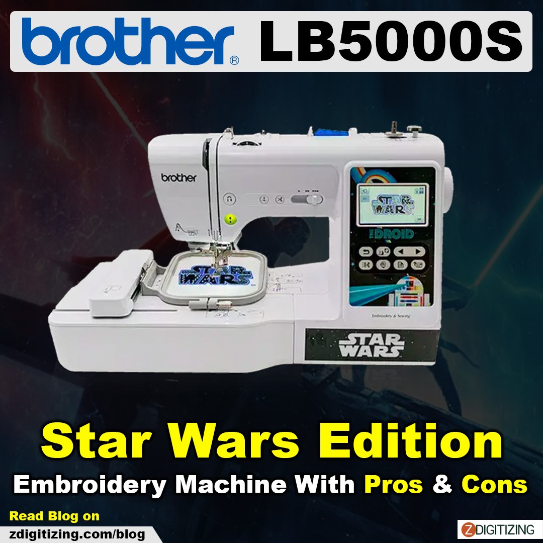 Brother LB5000S Star Wars Edition Embroidery Machine With Pros And Cons
Blog Link: cutt.ly/C9k8eOa 

#Zdigitizing #BrotherLB5000S #brotherembroideryMachine #StarWarsEdition #Embroiderytips #embroiderymachineproscons #Embroiderydigitizing #EmbroiderymachineTips