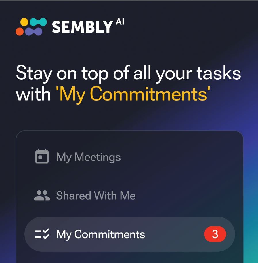sembly_ai's tweet photo. Stay on top of all your tasks with 'My Commitments'
Sembly offers customizable reminders, organized notes and integration options.
Try it now 👉 https://t.co/FuHmqgJFfP
#sembly #semblyai #onlinemeetings #ai #saas #msteams #zoom #googlemeet #google #microsoft https://t.co/8grP0uEriP