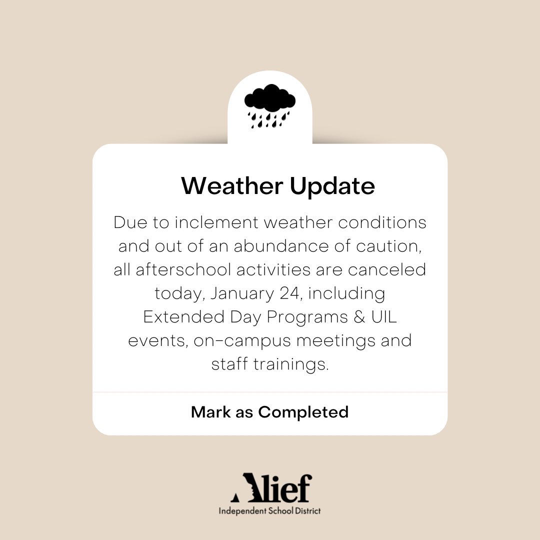 Due to inclement weather conditions and out of an abundance of caution, all afterschool activities are canceled today, January 24, including Extended Day Programs &amp; UIL events, on-campus meetings and staff trainings.