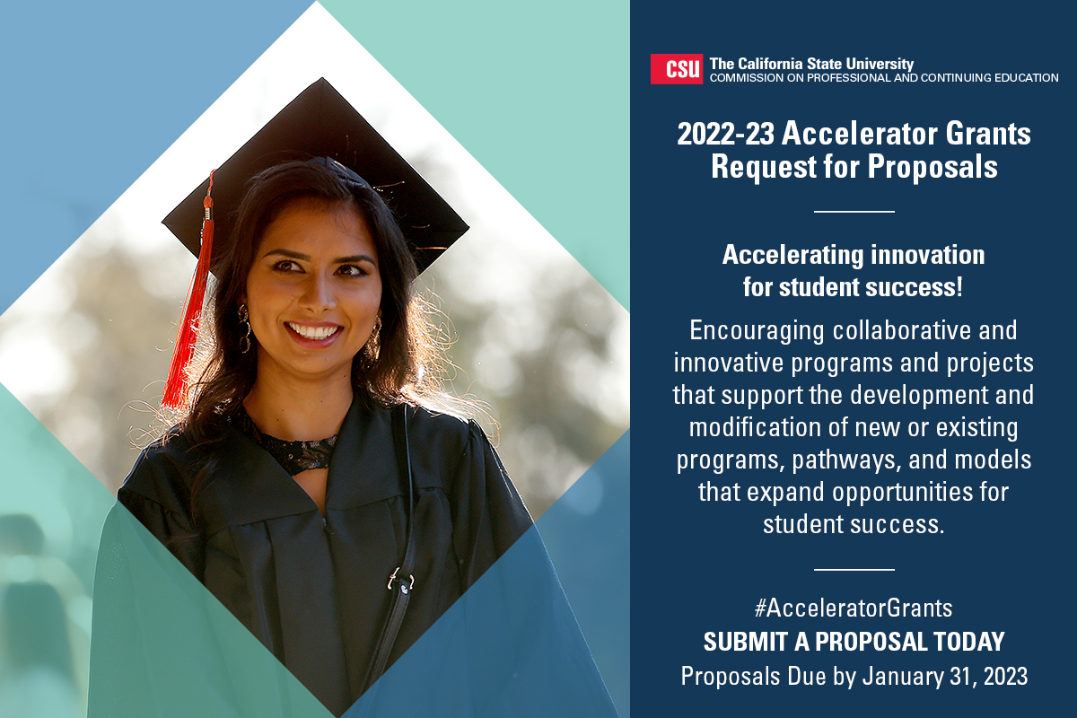 CSUPaCE's tweet photo. The #AcceleratorGrants program submission period is open until January 31, 2023, at 12:00 p.m. Visit https://t.co/5aHfSnX3YM for additional info. Proposals must be coordinated and submitted within CSU Professional and Continuing Education (PaCE) at the campus level. https://t.co/VV9YhoYOhu