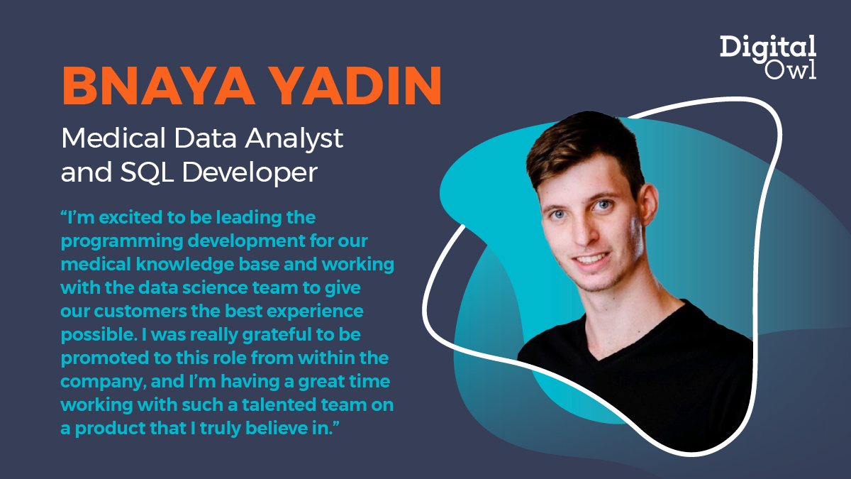DigitalOwl_AI's tweet image. Shout out to Bnaya Yadin, our Medical Data Analyst &amp;amp; SQL Developer! 

Bnaya has been with #DigitalOwl for over 3 years, and we were excited to promote him to this well-earned position. We greatly value the work Bnaya does at DigitalOwl. Thanks for all you do! 

#StaffSpotlight