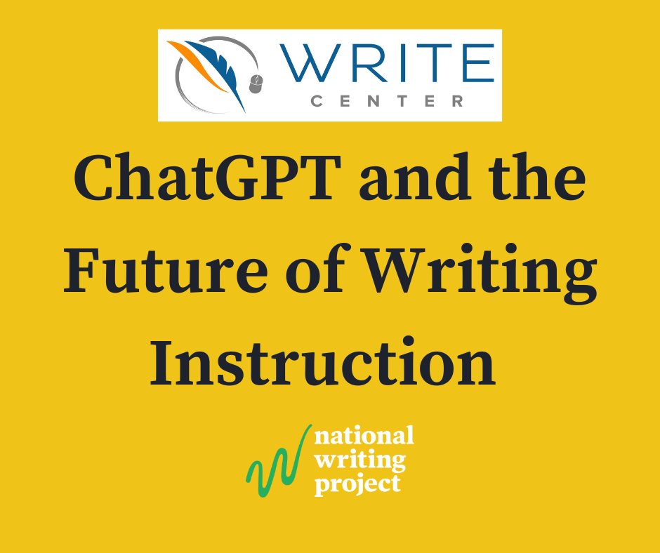 writingproject's tweet image. FREE WEBINAR: ChatGPT and the Future of Writing Instruction. On January 26, 2023! Register now to attend, co-hosted with us by the @WRITE_Center studio.nwp.org/events/chat-gp…