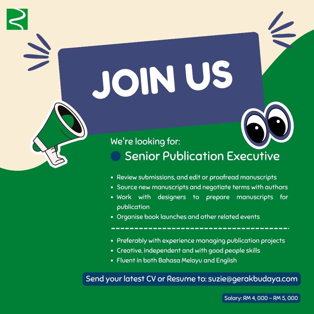 Let's shape a better Malaysia together! Gerakbudaya aims to share timely books to spark informed conversations &amp; break barriers.

We are hiring a senior publication executive — the salary range is RM4,000 to RM5,000. Please email your resume to suzie@gerakbudaya.com