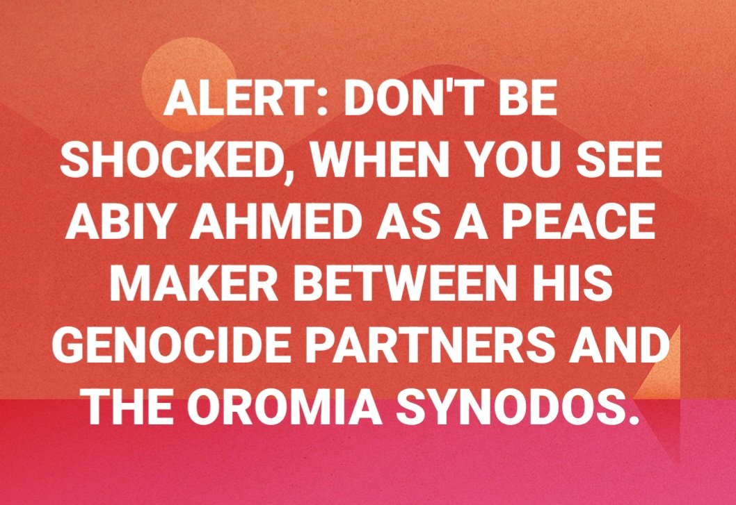 LemlemTigest's tweet photo. #ALERT: #Don't be #shocked, when you see #Abiy #Ahmed as a #peace #maker between his #genocide #partners and the #Oromia #Synodos. https://t.co/0KmeblHv1B