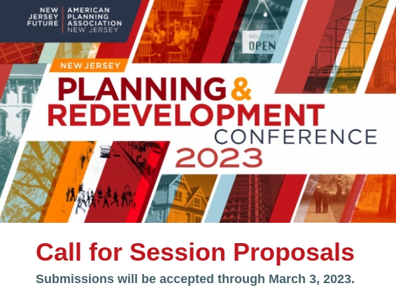 CALL FOR SESSION PROPOSALS 2023 #NewJersey #Planning & #Redevelopment #Conference brings together #ideas, #innovative #solutions, proven #concepts, and #bestpractices. @NewJerseyFuture @NJ_Planning @hyattregency ow.ly/46TJ50Mz0Fq