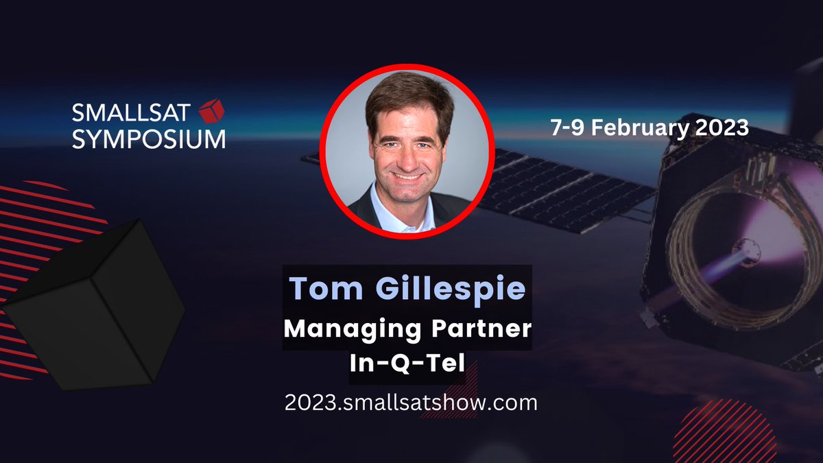 Join us and see Thomas Gillespie on the 8th of February. Tom Gillespie serves as a Partner on In-Q-Tel’s Investment Team and as Investment Lead for @In-Q-Tel’s Field Technologies Practice. #smallsatsymposium #smallsat #satellite #satnews #smallsatshow #investment #inqtel
