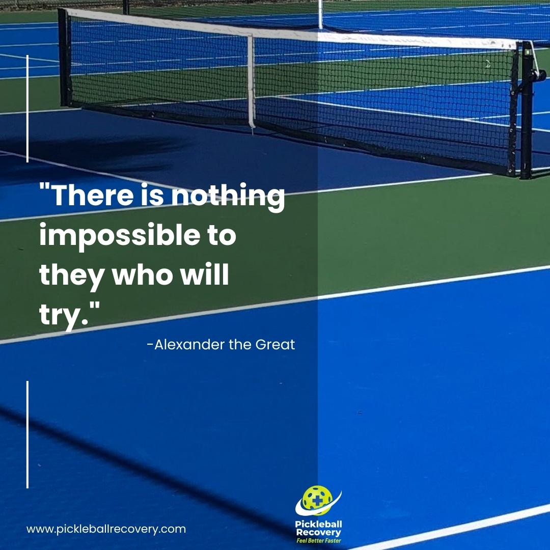 PickleballRecov's tweet photo. "There is nothing impossible to they who will try." 

-Alexander the Great

#pickleball #pickleballislife #pickleballrocks #pickleballaddict #pickleballtournament #pickleballers #success #motivationalquotes #motivational #quotes #tim_ringgold #healthyliving #pickleballrecovery https://t.co/a5slFQfbQY