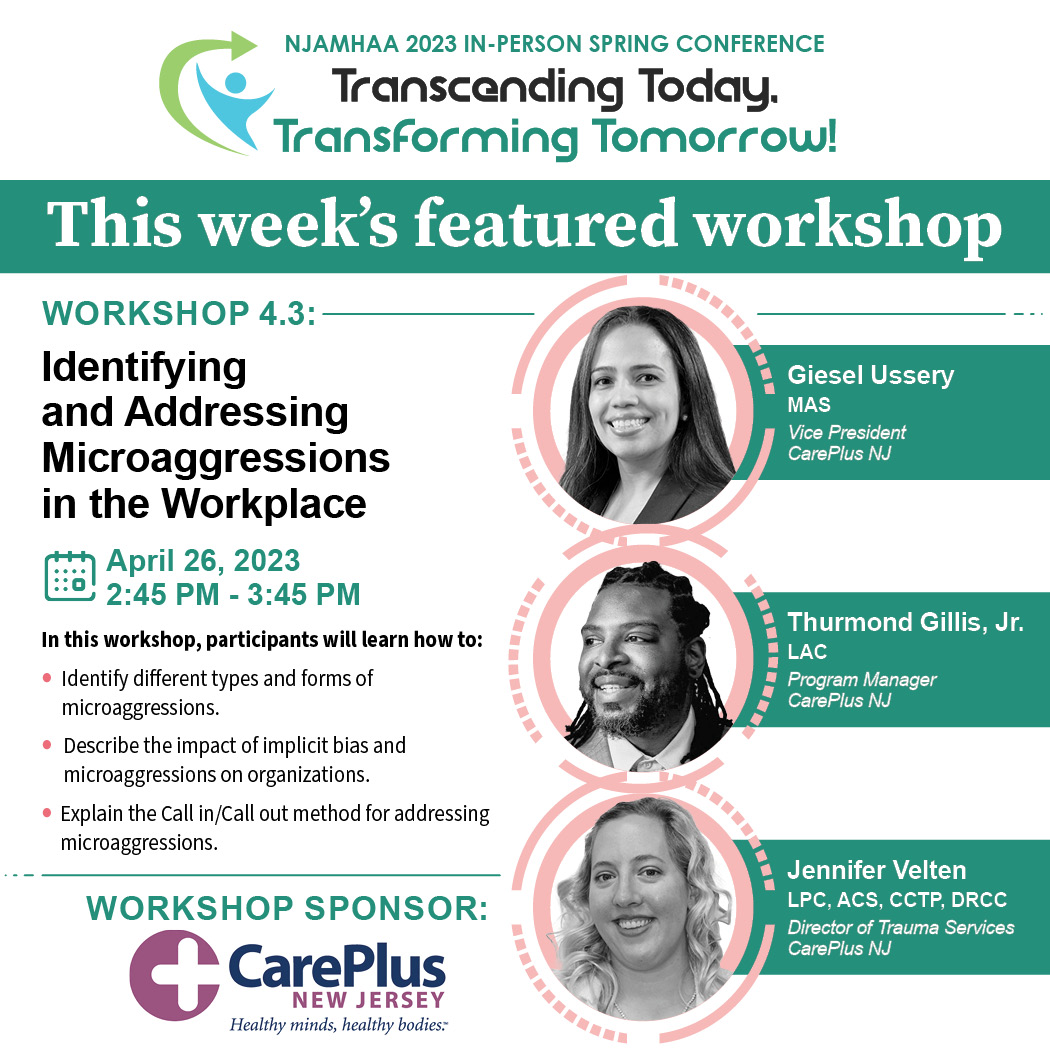 Discover how to Identify and Address Microagressions in the Workplace at <a href="/NJAMHAA/">NJAMHAA</a>'s #SpringConference2023: Transcending Today, Transforming Tomorrow! #workshop presented by <a href="/CarePlusNJ/">Care Plus NJ, inc.</a> Giesel Ussery, Thurmond Gillis, Jr., and Jennifer Velten.

Register at: njamhaa.org/frame-1800