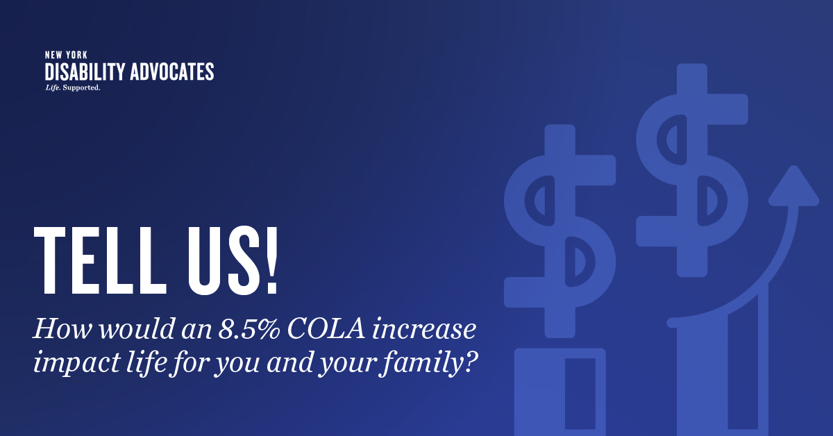 NYDisabilityAdv's tweet photo. Tell @GovKathyHochul: How would an 8.5% COLA for non-profit I/DD provider agencies change daily life for you and your family? Comment, quote tweet, or post and tag @nydisabilityadv to share your story!  #IDDPriority #CareCantWait #NYDADayOfAction https://t.co/KkTWWf7HRg