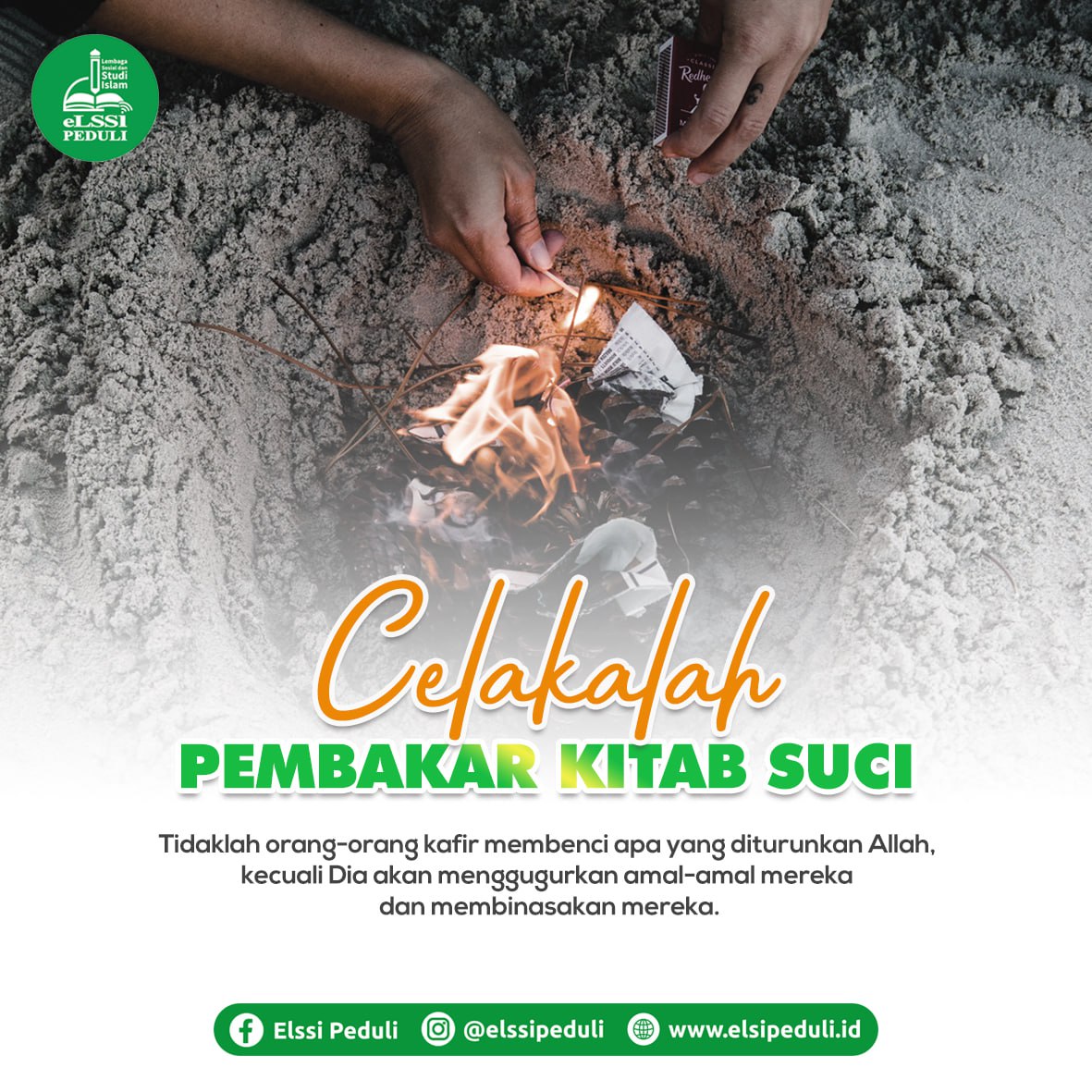 elssipeduli's tweet photo. CELAKALAH PEMBAKAR KITAB SUCI
Tidaklah orang-orang kafir membenci apa yang diturunkan Allah, kecuali Dia akan menggugurkan amal-amal mereka dan membinasakan mereka.

#elssipeduli
#sedekahberkah
#sedekahcerdas
#AlQuran 
#Indonesia
#Duniaislam https://t.co/2qfB8I3YdI