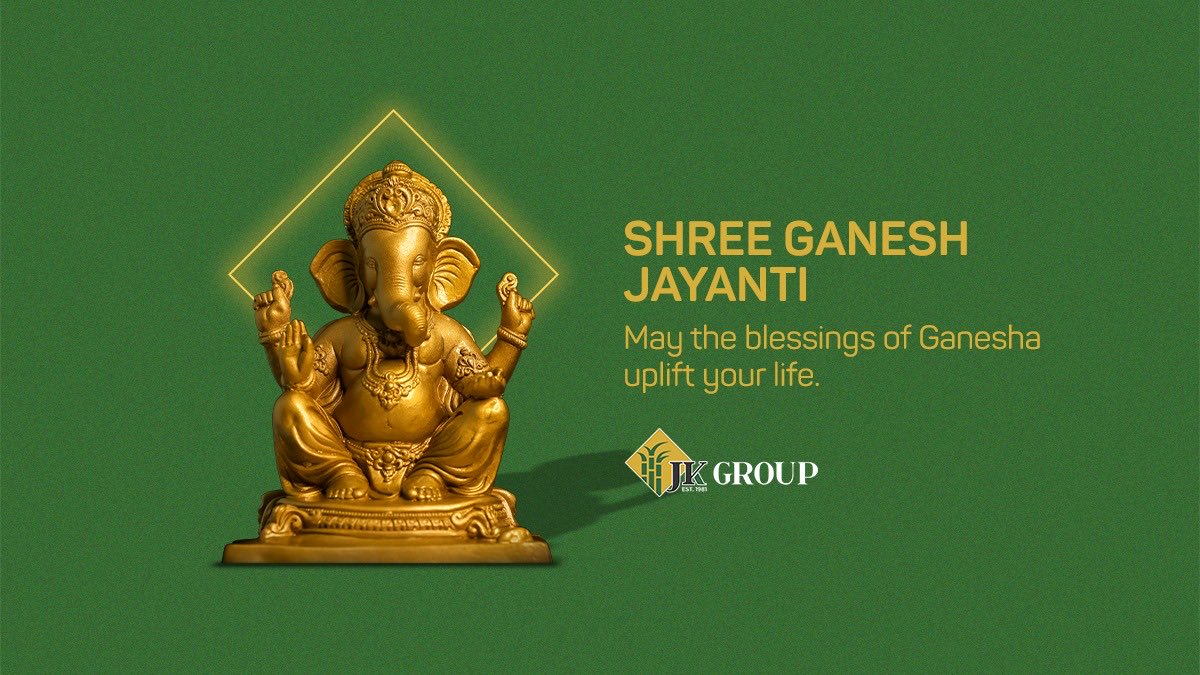 JK Group wishes you a very happy & blessed Shree Ganesh Jayanti!

#ShreeGaneshJayanti #GaneshJayanti #GanapatiBappaMorya #ShreeGanesh #JKIndia #JKGroup