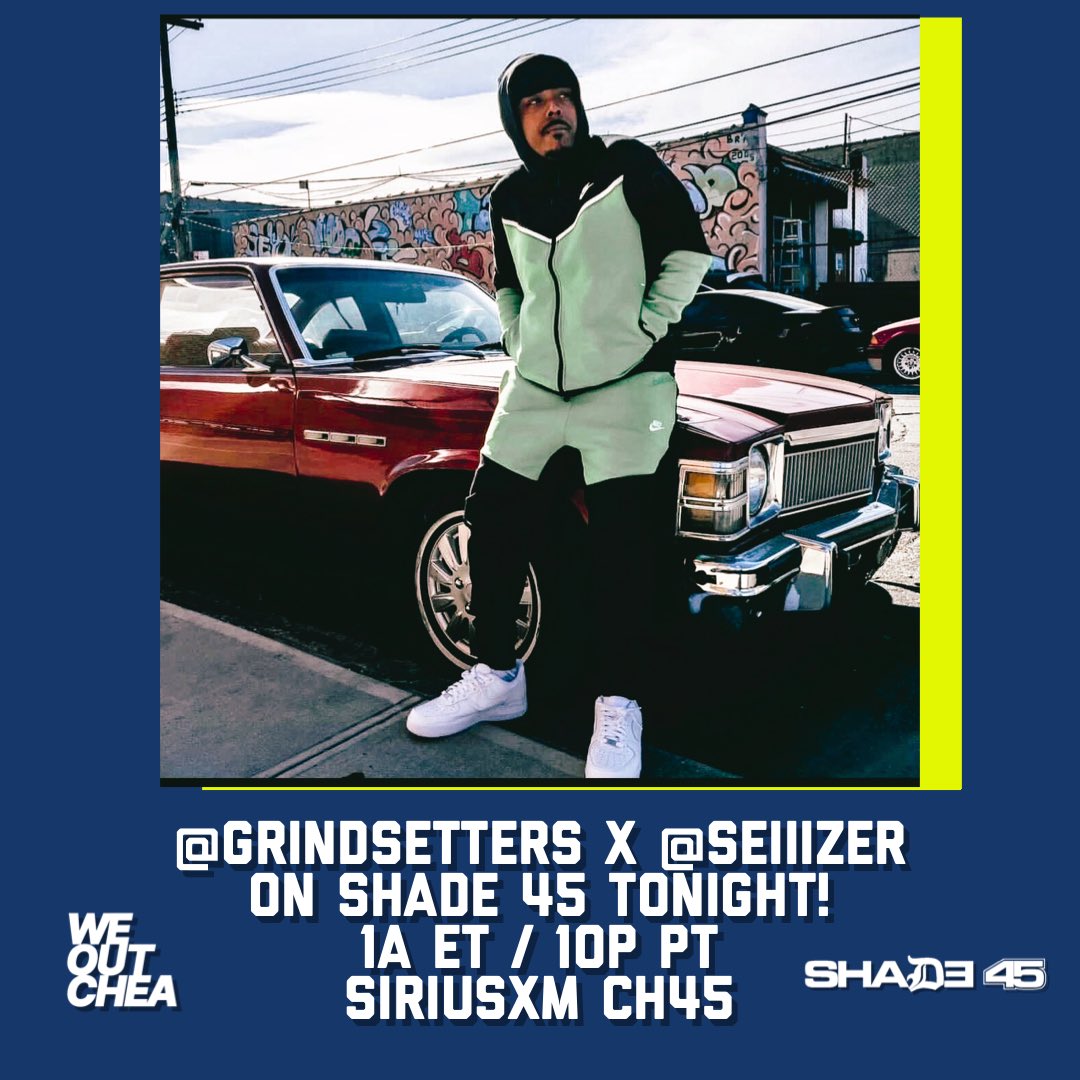 GrayRizzy's tweet photo. Got @SEIZER50Z pulling up tonight to the studio on @Shade45 for a NEW @GrindSetters at 1a ET / 10p PT! Tap in on the #SXM app! https://t.co/AAFzA8gJCY https://t.co/0rCUG1XEIa